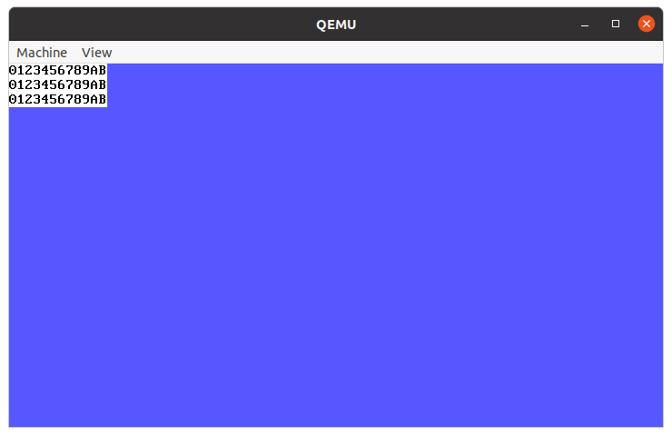 kernel code:<br />void main(void) {<br />clearScreen(0x99);<br />printAt("0123456789ABCDEFGHIJKLMNOPQRSTUVWXYZ", 0, 0, 0);<br />printAt("0123456789ABCDEFGHIJKLMNOPQRSTUVWXYZ", 0, 0, 0);<br />printAt("0123456789ABCDEFGHIJKLMNOPQRSTUVWXYZ", 0, 0, 0);<br />}